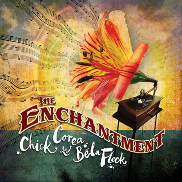Chick Corea/Bela Fleck " Enchantment "