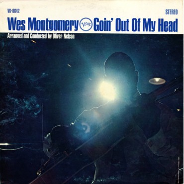 Wes Montgomery " Goin' out of my head "