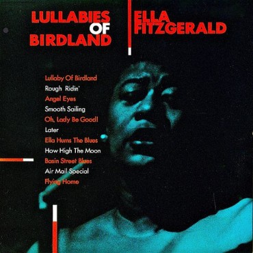Ella Fitzgerald " Lullabies of birdland "
