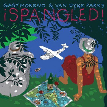 Gaby Moreno & Van Dyke Parks " Spangled! "