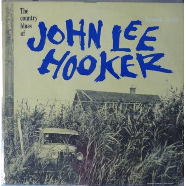 John Lee Hooker " The country blues of John Lee Hooker "