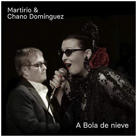 Martirio & Chano Domínguez " A bola de nieve "