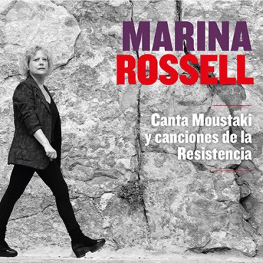 Marina Rossell " Canta Moustaki y canciones de la resistencia "