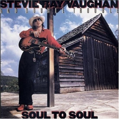Stevie Ray Vaughan " Soul to soul "