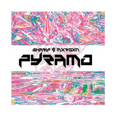 Sharif & Mxrgxn " Pyramo "