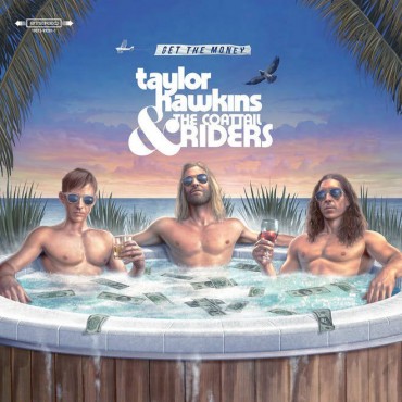 Taylor Hawkins & The Coattail riders " Get the money "