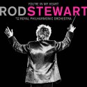 Rod Stewart " You're in my heart: Rod Stewart with the Royal Philharmonic orchestra "
