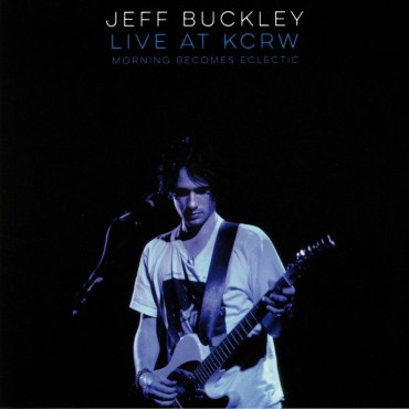 Jeff Buckley " Live at KCRW: Morning becomes eclectic "