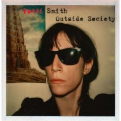 Patti Smith " Outside Society "