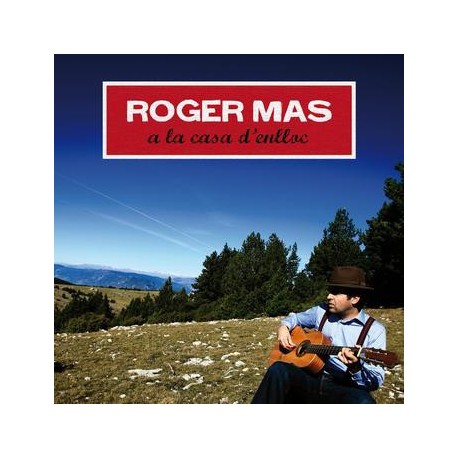 Roger Mas " A la casa d'enlloc "