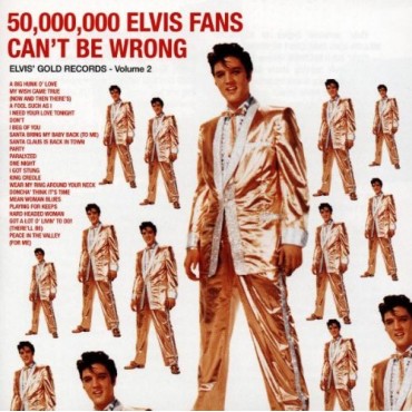 Elvis Presley " 50.000.000 Elvis fans can't be wrong "