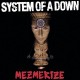 System of a Down " Mezmerize "