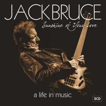 Jack Bruce " Sunshine of your love: A life in music "