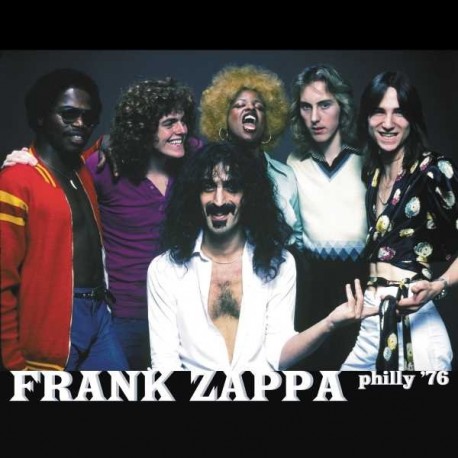 Frank Zappa " Philly '76 "