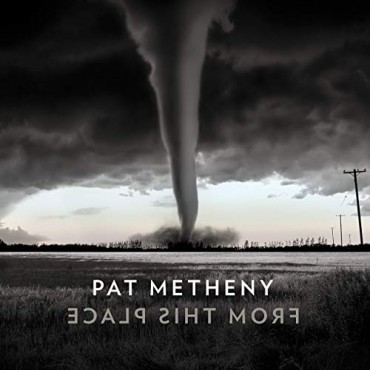 Pat Metheny " From this place "