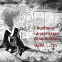 Flagitious Idiosyncrasy in the dilapidation " Wallow "