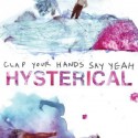 Clap your hands say yeah " Hysterical "