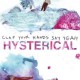 Clap your hands say yeah " Hysterical "
