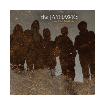 Jayhawks " Mockingbird time "