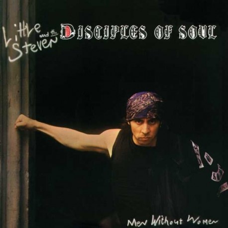 Little Steven and the disciples of soul " Men without women "