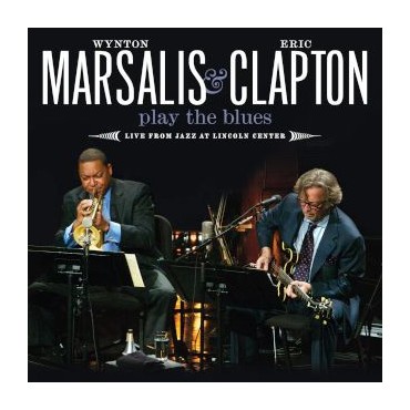 Wynton Marsalis & Eric Clapton " Play the blues-Live from Jazz at Lincoln Center "