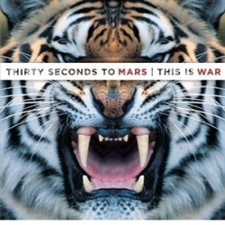Thirty Seconds to Mars " This is war "