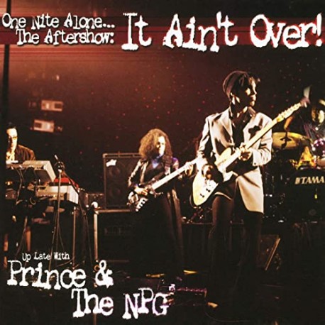 Prince & The New Power Generation " One nite alone...The aftershow: It ain't over! "  "
