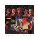 Weather Report " Tale spinnin' "