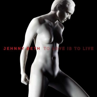 Jehnny Beth " To love is to live "
