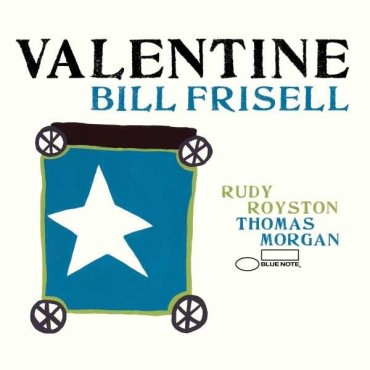 Bill Frisell " Valentine "