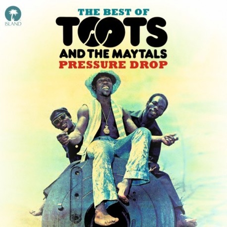 Toots & The Maytals " Pressure drop-The best of "
