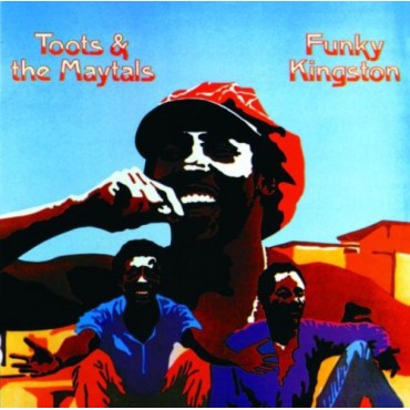 Toots & The Maytals " Funky Kingston "