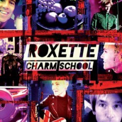 Roxette " Charm school "