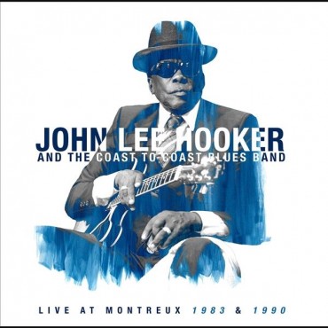 John Lee Hooker " Live at Montreux 1983 & 1990 "