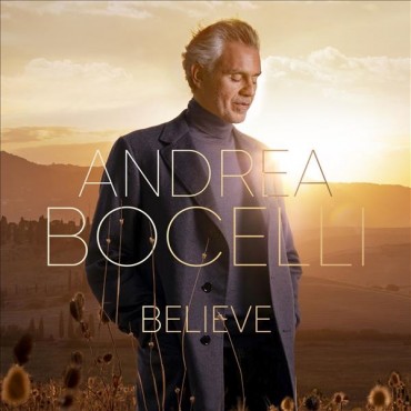 Andrea Bocelli " Believe "