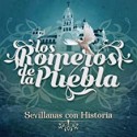 Los Romeros de la Puebla " Sevillanas con historia "
