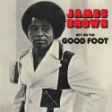 James Brown " Get on the good foot "