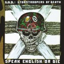 S.O.D. " Speak english or die "