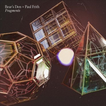 Bear's Den & Paul Frith " Fragments "