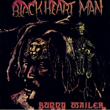 Bunny Wailer " Blackheart man "