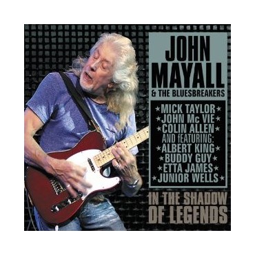 John Mayall & the Bluesbreakers " In the shadow of legends "