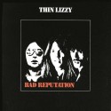 Thin Lizzy " Bad reputation "