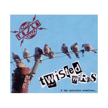 Tesla " Twisted Wires & The acoustic sessions "