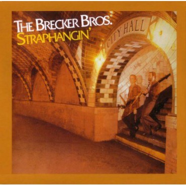 Brecker Brothers " Straphangin' "