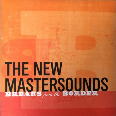 The New Mastersounds " Breaks from the border "