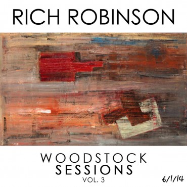 Rich Robinson " Woodstock sessions vol.3 "