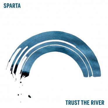 Sparta " Trust the river "