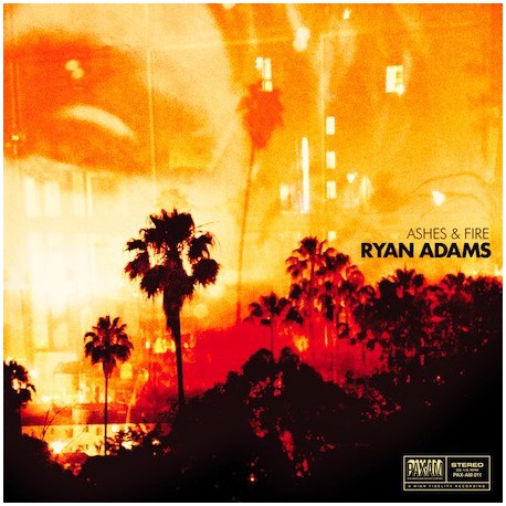 Ryan Adams " Ashes & Fire "