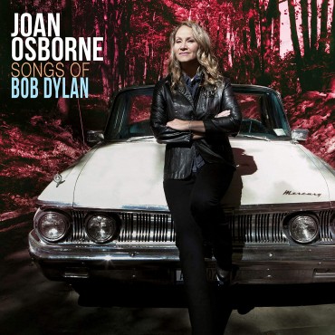 Joan Osborne " Songs of Bob Dylan "