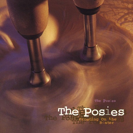 The Posies " Frosting on the beater "